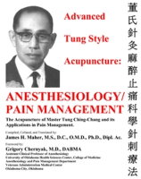 Advanced Tung Style Acupuncture: Anesthesiology & Pain Management