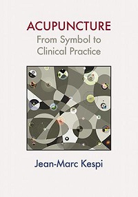 Acupuncture: From Symbol to Clinical Practice