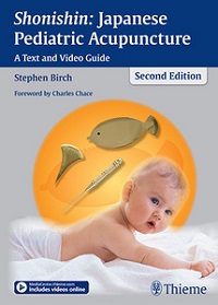 Shonishin: Japanese Pediatric Acupuncture, A Text and Video Guide