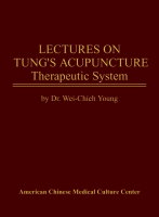 Lectures on Tungs Acupuncture - Therapeutic System