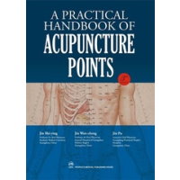 A Practical Handbook on Acupuncture Point (English)实用针灸穴位手册（英文版）
