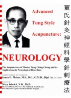 Advanced Tung Style Acupuncture:Neurology