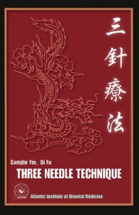 Three Needle Technique by Ganglin Yin, Di Fu