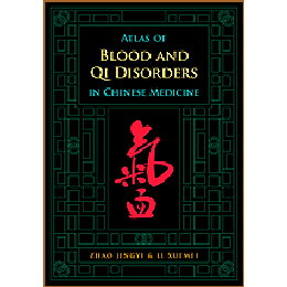 Atlas of Blood and Qi Disorders in Chinese Medicine