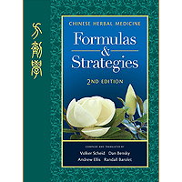 Chinese Herbal Medicine: Formulas & Strategies (2nd Ed.)