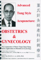 Advanced Tung Style Acupuncture: Obstetrics & Gynecology