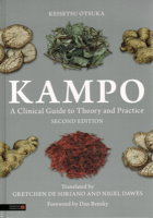 Kampo A Clinical Guide to Theory and Practice SECOND ED.