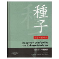 Treatment of Infertility with Chinese Medicine by Jane Lyttleton