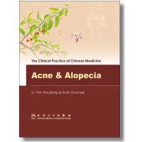 The Clinical Practice of Chinese Medicine: Acne & Alopecie中医临床实用系列：痤疮与脱发