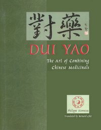 Dui Yao, Art of Combining Chinese Medicinals