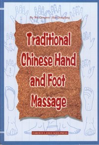 Traditional Chinese Hand and Foot Massage